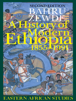 cover image of A History of Modern Ethiopia, 1855–1991
